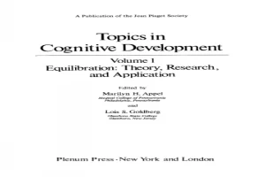 Topics in Cognitive Development: Equilibration: Theory, Research, and Application